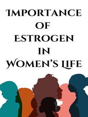 cover image of Importance of Estrogen in Women's Life